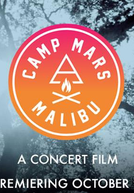 Camp Mars: The Concert Film (Camp Mars: The Concert Film)
