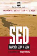 Sede, invasão gota a gota (Sed invasión gota a gota )