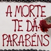 Terror e humor! A Morte Te Dá Parabéns chega ao Telecine Play