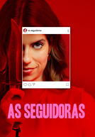 As Seguidoras (1ª Temporada)