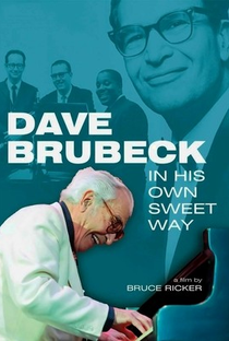 Dave Brubeck: In His Own Sweet Way - Poster / Capa / Cartaz - Oficial 1
