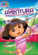 Dora e Sua Aventura Fantástica de Ginástica (Doras Fantastic: Gymnastics Adventure)