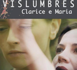 Vislumbres - Clarice e Maria