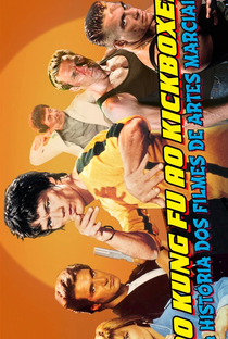 Do Kung Fu ao Kickboxer - A História dos Filmes de Artes Marciais! - Poster / Capa / Cartaz - Oficial 1
