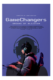 GameChangers: Dreams of BlizzCon - Poster / Capa / Cartaz - Oficial 2