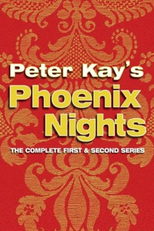 Phoenix Nights (Phoenix Nights)