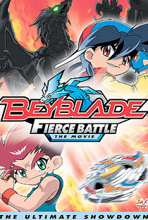 Beyblade: The Movie - Fierce Battle - Poster / Capa / Cartaz - Oficial 2