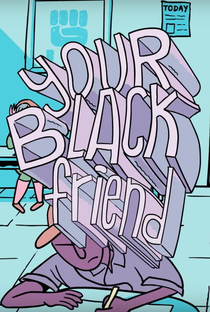 Your Black Friend - Poster / Capa / Cartaz - Oficial 2