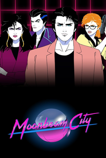 Moonbeam City (1ª Temporada) - Poster / Capa / Cartaz - Oficial 2