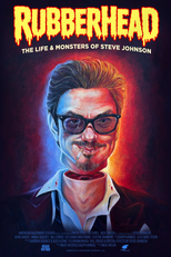 Rubberhead: The Life & Monsters of Steve Johnson (Rubberhead: The Life & Monsters of Steve Johnson)