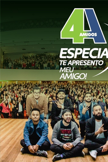 Poster de Filme 4 amigos - Especial "Te apresento meu amigo" (2018)