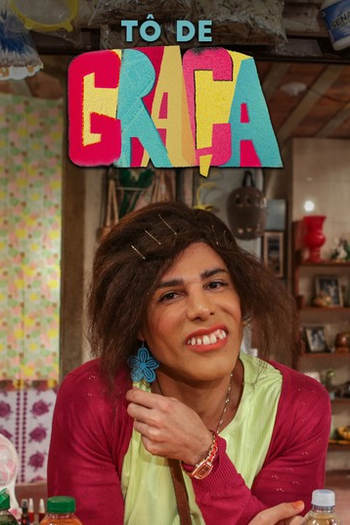  de Série Tô de Graça (4ª Temporada) (2020)