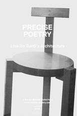 Poesia Precisa - A Arquitetura de Lina Bo Bardi (Precise Poetry - Lina Bo Bardi's Architecture)
