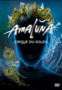 Cirque du Soleil - Amaluna (Cirque du Soleil - Amaluna)