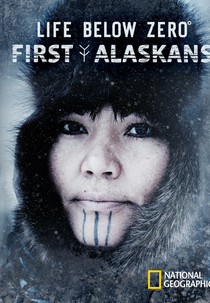 Alasca: Sabedoria Nativa (Life Below Zero: First Alaskans)