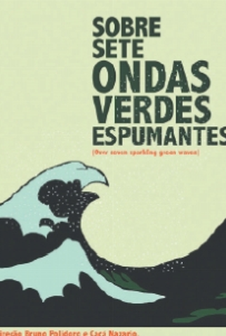 Poster 1 de Filme Sobre Sete Ondas Verdes Espumantes (2013)