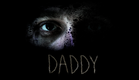 Daddy - Short Horror Film