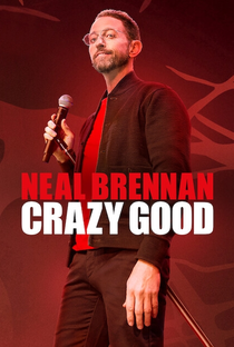 Neal Brennan: Crazy Good - Poster / Capa / Cartaz - Oficial 1