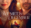 We Met in December