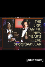 The Eric Andre New Year's Eve Spooktacular (The Eric Andre New Year's Eve Spooktacular)