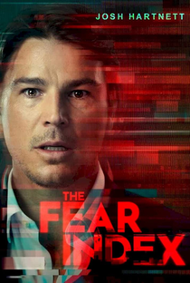 The Fear Index (1ª Temporada) - Poster / Capa / Cartaz - Oficial 1