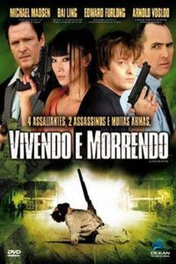 de Filme Vivendo e Morrendo (2007)