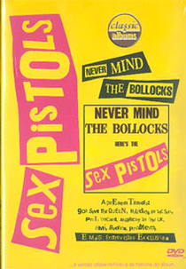 Sex Pistols - Never Mind the Bollocks (Classic Albums) (Sex Pistols - Never Mind the Bollocks (Classic Albums))