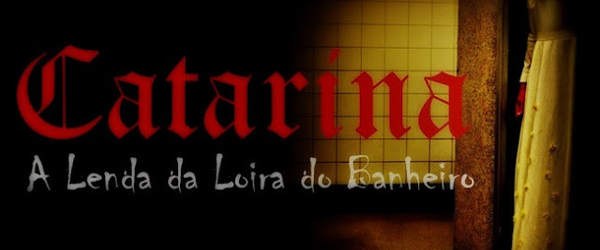 Minha Visão do Cinema: Crítica: Catarina - A Lenda da Loira do Banheiro (2014, de Marcos Otero)