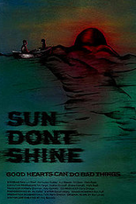 Sun Don't Shine (Sun Don't Shine)