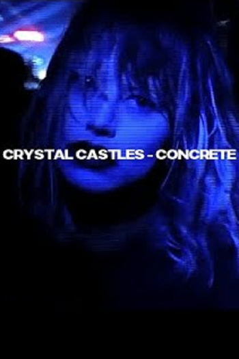 Poster de Curta Crystal Castles: Concrete (2016)