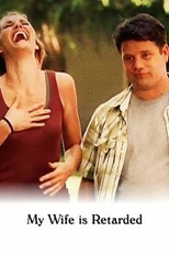 My Wife is Retarded (My Wife is Retarded)