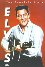 Elvis: The Complete Story (Elvis: The Complete Story)