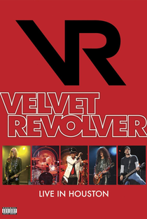 Velvet Revolver: Live In Houston - Poster / Capa / Cartaz - Oficial 1