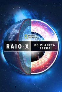 Raio-X do Planeta Terra - Poster / Capa / Cartaz - Oficial 2