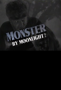 Monster by Moonlight! The Immortal Saga of 'The Wolf Man' - Poster / Capa / Cartaz - Oficial 1