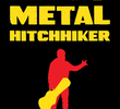 Heavy Metal Hitchhiker (1ª Temporada)