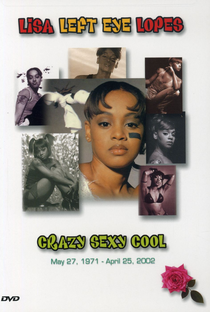 Lisa Left Eye Lopes - Crazy Sexy Cool - Poster / Capa / Cartaz - Oficial 1