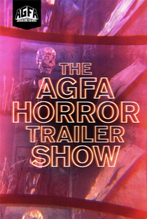 The AGFA Horror Trailer Show - Poster / Capa / Cartaz - Oficial 2