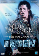 Michael Jackson: A História Sem Máscaras