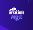 BreakTudo Awards 2022
