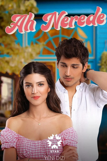 Poster de Série Ah Nerede (2022)