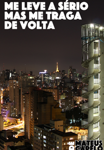 Me leve a sério mas me traga de volta (Me leve a sério mas me traga de volta)