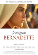 O Milagre de Lourdes (Je m'appelle Bernadette)