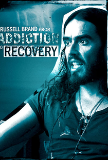 Russell Brand from Addiction to Recovery - Poster / Capa / Cartaz - Oficial 1