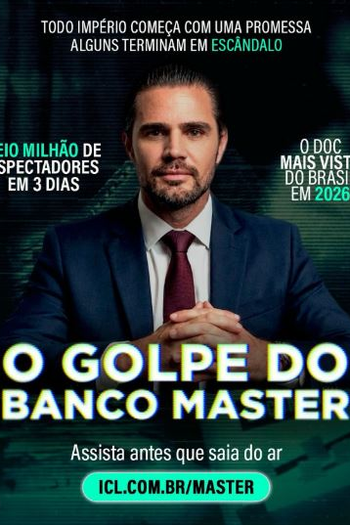 Poster de Filme O Golpe do Banco Master (2026)