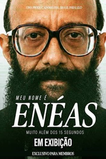 Meu nome é Enéas: Muito além dos 15 segundos (Meu nome é Enéas: Muito além dos 15 segundos)