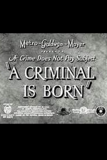 A Criminal is Born - Poster / Capa / Cartaz - Oficial 1
