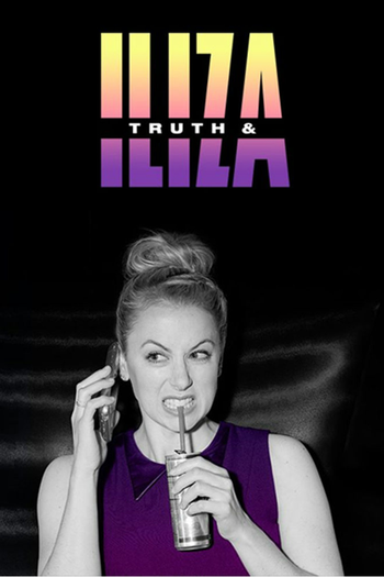 Poster de Franquia Truth & Iliza (2017)