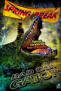 Bad CGI Gator - Poster / Capa / Cartaz - Oficial 1