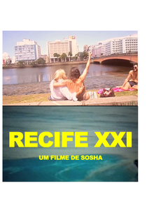 Recife XXI - um filme de Sosha - Poster / Capa / Cartaz - Oficial 1